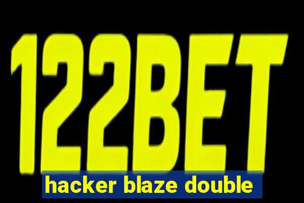 hacker blaze double